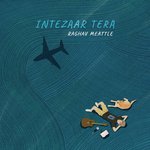 Intezaar Tera - Raghav Meattle Song Download